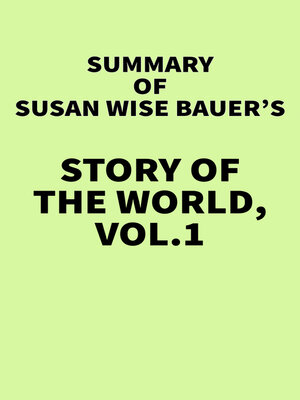 cover image of Summary of Susan Wise Bauer's Story of the World, Volume 1